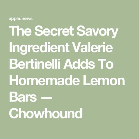 The Secret Savory Ingredient Valerie Bertinelli Adds To Homemade Lemon Bars — Chowhound Homemade Lemon Bars, Lemon Bar, Valerie Bertinelli, Never Expect, Lemon Bars, Secret Ingredient, Cookie Bars, The Secret, Dessert Recipes