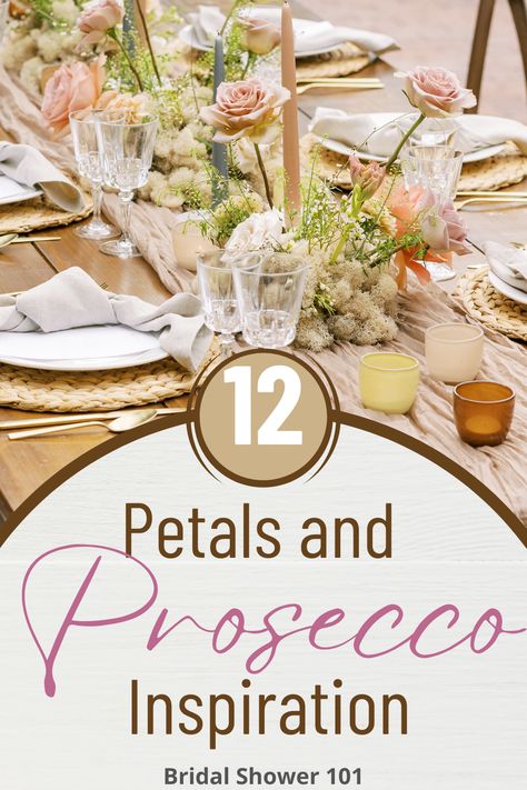 Flower Bridal Shower Theme, Spring Bridal Shower Themes, Summer Bridal Shower Themes, Petals And Prosecco Bridal, Petals And Prosecco, Bridal Shower Tablescape, Bridal Shower Wine Theme, Pearl Bridal Shower, Romantic Bridal Shower