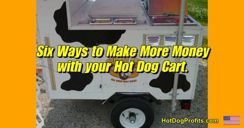 Do You Have The Courage to Make More Money With Your Hot Dog Cart? Price isn't the only way to deliver value in your hot dog cart business. As a matter of fact it's the very worst way. It's Hot Dog Cart Ideas, Hot Dog Diggity Dog Bar, Hot Dog Cart Business, Hot Diggity Dog Bar, Hot Dog Eating Contest, Mission Statement Examples, Gourmet Hot Dogs, Fifty Cent, Hot Dog Cart