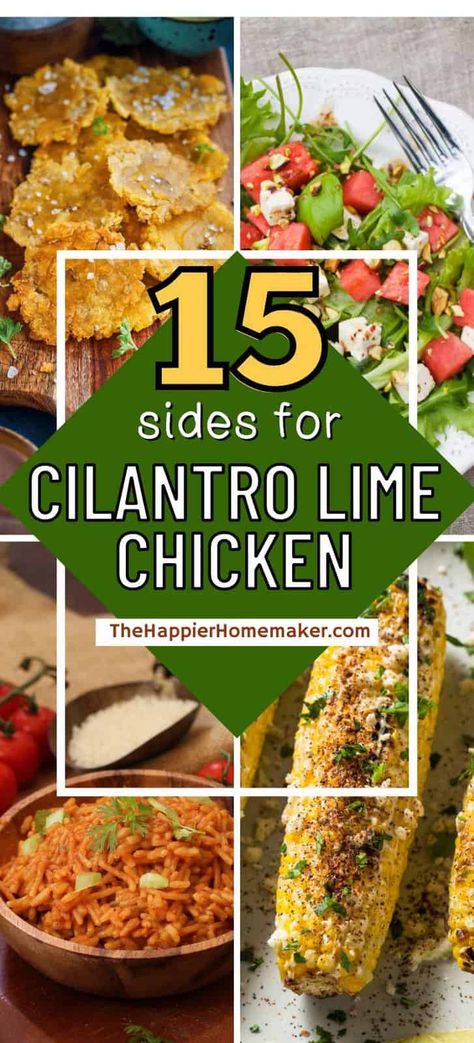 Wondering what to serve with cilantro lime chicken? These 15 side dishes are the perfect complement to this healthy and tasty chicken recipe. Side Dish For Cilantro Lime Chicken, Sides For Cilantro Lime Chicken, Mojito Lime Chicken Sides, Cilantro Lime Chicken Sides, Cilantro Lime Chicken Recipes, Cilantro Dishes, Key Lime Chicken, Pork Chop Side Dishes, Sides For Pork Chops