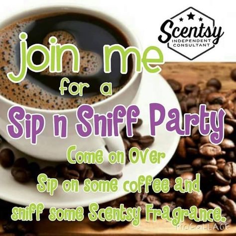 Host a Sip and Sniff Party Scentsy Consultant Marketing, Scentsy Display, Join Scentsy, Scentsy Ideas, Scentsy Products, Selling Scentsy, Scentsy Consultant Ideas, Scentsy Business, Scentsy Party