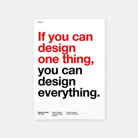 Massimo Vignelli: Best Quotes by Chris Do https://thefutur.com/blog/massimo-vignelli-best-quotes Vignelli Poster, Vignelli Design, Best Logo Fonts, Design Quotes Inspiration, Graphic Design Quotes, Massimo Vignelli, Poster Series, Creativity Quotes, Graphic Design Lessons