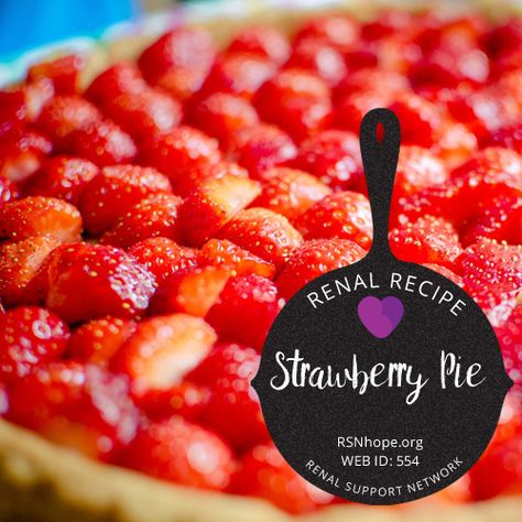 Strawberry Pie Renal Diet Desserts, Salads Asian, Ckd Diet Recipes, Kidney Friendly Desserts, Renal Diet Food List, Renal Friendly Recipes, Ckd Diet, Renal Recipes, Ckd Recipes