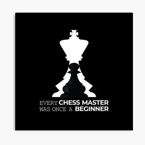 Get my art printed on awesome products. Support me at Redbubble #RBandME: https://www.redbubble.com/i/canvas-print/Every-Chess-Master-Was-Once-A-Beginner-Chess-Quote-by-Chamia/62258622.5Y5V7?asc=u Beginner Chess, Chess Quotes, Chess Master, Quote Canvas, Canvas Quotes, Featured Art, Chess, Top Artists, My Art