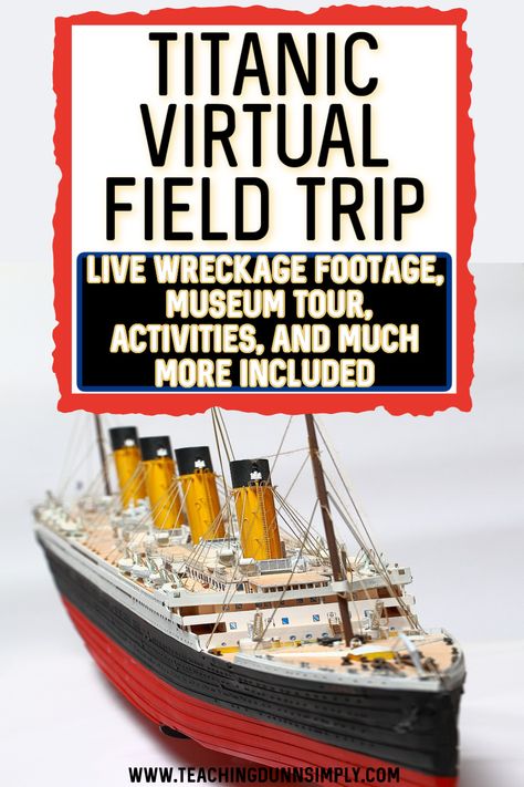 Titanic Virtual Field Trip Titanic Activities 3rd Grade, I Survived The Sinking Of The Titanic Activities, Titanic Lesson Ideas, Titanic School Project, Titanic For Elementary, Titanic Classroom Transformation, Titanic Stem Activities, Titanic Unit Study, Titanic Project For Kids