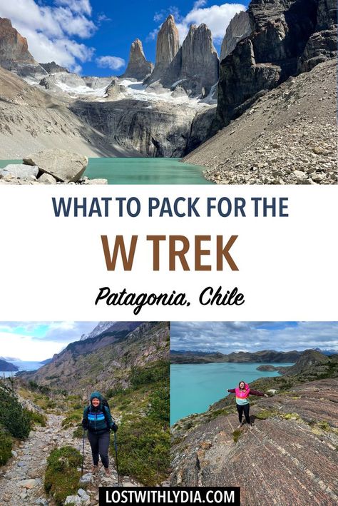 Trek Packing List, W Trek, Patagonia Travel, Patagonia Hiking, Torres Del Paine National Park, Patagonia Chile, Hiking Guide, South America Travel, What To Pack