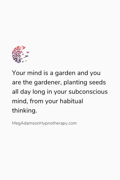 Brain Rewire, Quotes Responsibility, Personal Power Quotes, Hypnotherapy Quotes, Your Mind Is A Garden, Mind Is A Garden, Garden Activity, Responsibility Quotes, Quotes Empowerment