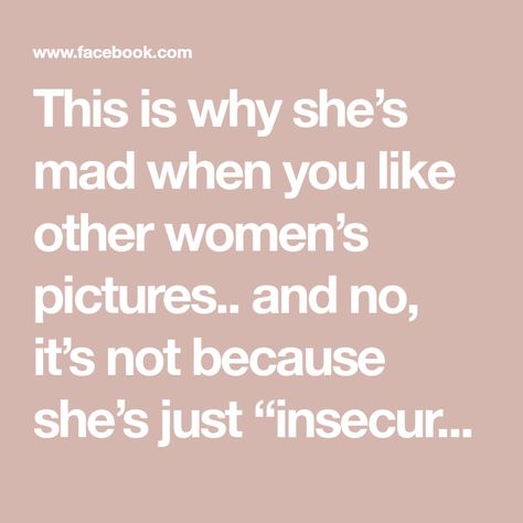 This is why she’s mad when you like other women’s pictures.. and no, it’s not because she’s just “insecure” #women #relationships #dating #love #marriage | Caylee Cresta | Caylee Cresta · Original audio Liking Other Womens Pics, Insecure Women, S Pictures, She Loves You, Love Marriage, She Loves, Other Woman, Love Her, Love You