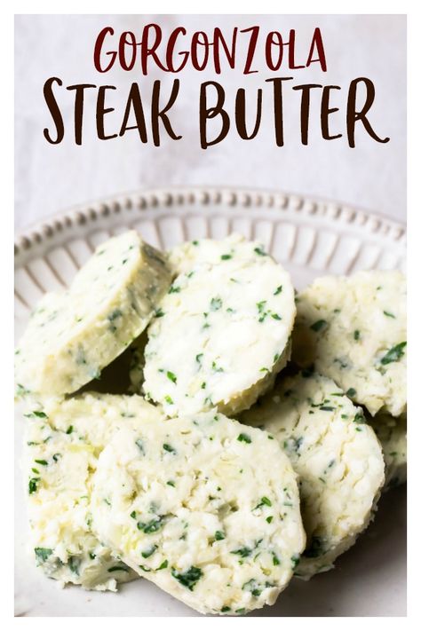 Gorgonzola Steak, Steak Butter Recipe, Steak Toppings, Gorgonzola Recipes, Flavored Butter Recipes, Butter Recipes Homemade, Compound Butter Recipe, Butter Steak, Steak Butter