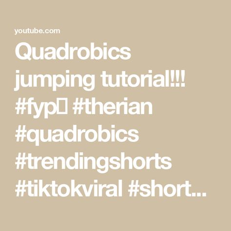 Quadrobics jumping tutorial!!! #fypシ #therian #quadrobics #trendingshorts #tiktokviral #shorts - YouTube Therian Quadrobics, The Creator, Quick Saves