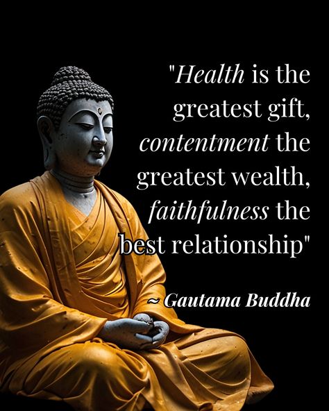 Prioritizing health, contentment, and faithfulness leads to fulfillment. 🏥 Health is a gift, contentment is wealth, faithfulness is the best relationship. 💖  #mentalhealth #mindset #innerwork #spiritual #higherself #innerpeace #wellness #motivation #calm The Best Relationship, Wellness Motivation, Great Thinkers, Gautama Buddha, Well Said Quotes, Buddha Quote, Best Relationship, Inner Peace, Buddhism