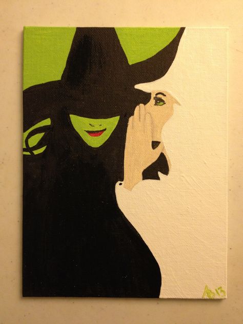 I have been changed for good. Wicked by Gregory Maguire. Acrylic on canvas 6x8. 2013 Wicked Painting Ideas, Broadway Drawing, Wicked Painting, Sorority Canvas Paintings, For Good Wicked, Expressive Drawing, Diary Art, Res Life, Canvas Painting Designs