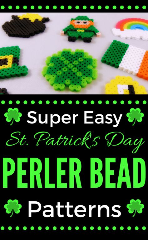 Easy St. Patrick's Day Perler Bead Patterns – Krysanthe Easy Perler Bead Patterns, Irish Pride, 4 Leaf Clover, St Patrick's Day Crafts, Bead Embroidery Patterns, Melting Beads, Bead Weaving Patterns, Embroidery Patterns Free, Perler Beads Designs