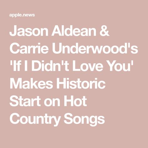 Jason Aldean & Carrie Underwood's 'If I Didn't Love You' Makes Historic Start on Hot Country Songs Hot Country Songs, Lainey Wilson, Maren Morris, Thomas Rhett, Jason Aldean, Keith Urban, Country Songs, Carrie Underwood, New Top