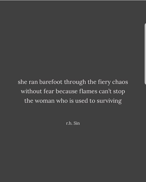 She ran barefoot through the fiery chaos without fear because flames can't stop a woman used to surviving. Deep Breath Quotes, Rainy Day Quotes, Dark Queen, Fantastic Mr Fox, Badass Quotes, Do Not Fear, Stronger Than You, Real Talk, Rainy Days