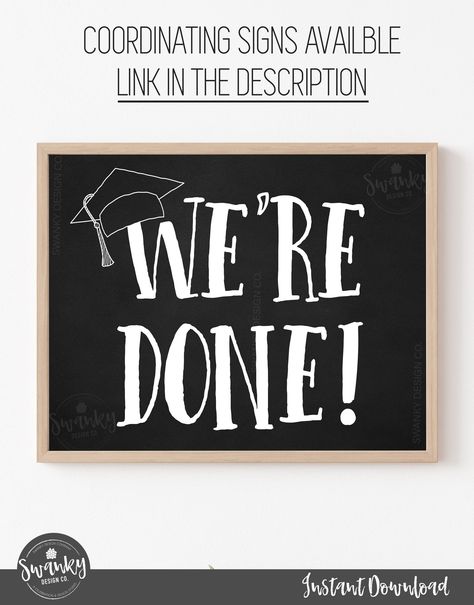 Printable We're Done Graduation Sign, Graduation Photo Prop, Graduation Decoration, High School Graduation, College Graduate, Senior Signs, Graduation Photo Props, Party Font, Merry Christmas Font, Graduation College, Re Done, Graduation Signs, College Graduate, Halloween Fonts