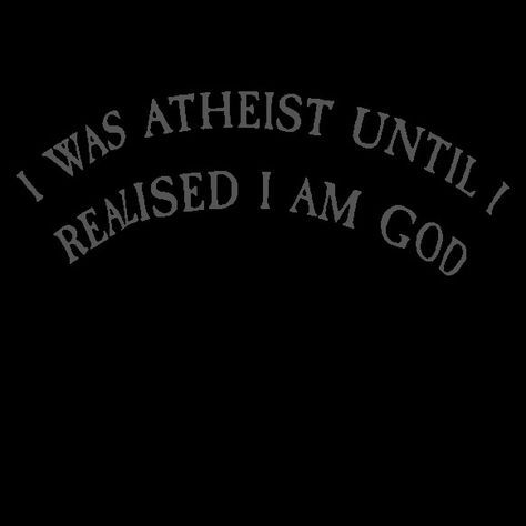 Atheist Aesthetic, Atheist Quotes, Grunge Quotes, Philosophy, Quotes, Quick Saves