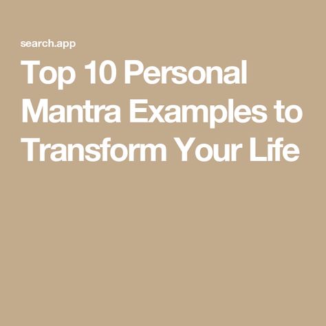 Top 10 Personal Mantra Examples to Transform Your Life Mantras To Live By, 2025 Mantra, Mantra Examples, Todays Mantra, Love Mantra, Most Powerful Mantra, Existential Therapy, Powerful Mantras, Nonviolent Communication