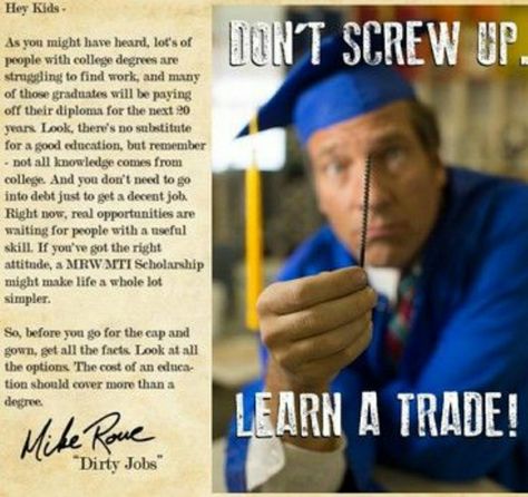 Mike Rowe, Vocational School, School Jobs, College Scholarships, Trade School, Homeschool High School, School Quotes, Scholarships For College, Shape Shifting