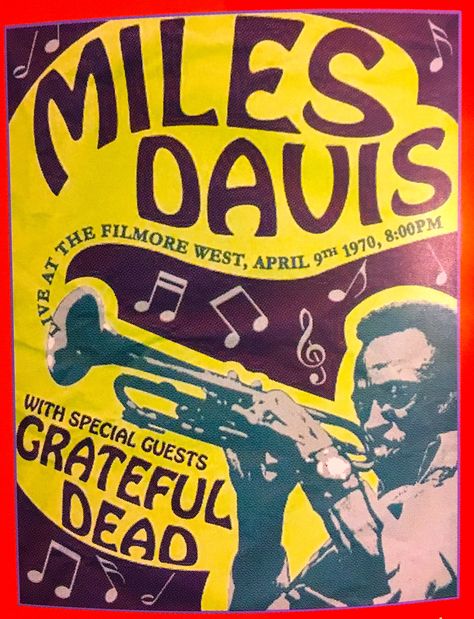 Fillmore West Poster - 1970 / Miles Davis / Grateful Dead Fillmore East, 20th Century Music, Jazz Concert, Music Concert Posters, Jazz Poster, Dead And Company, Grand Art Mural, Retro Advertising, Concert Poster