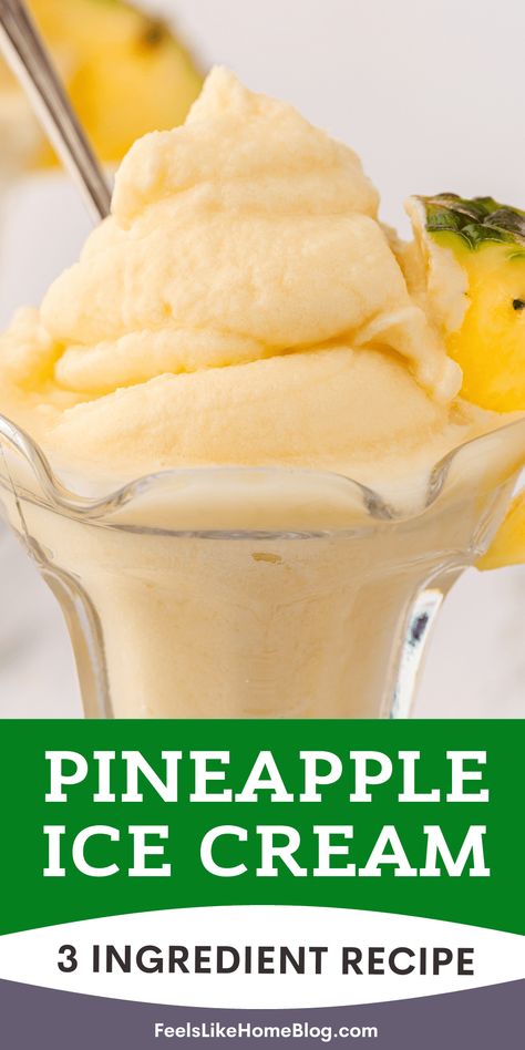 No Churn Pineapple Ice Cream, Vanilla Ice Cream Smoothie, Homemade Pineapple Ice Cream, Disney Dole Whip Recipe, Pineapple Whip Recipe, Pineapple Ice Cream Recipe, Pineapple Coconut Ice Cream, Disney Dole Whip, 3 Ingredient Ice Cream