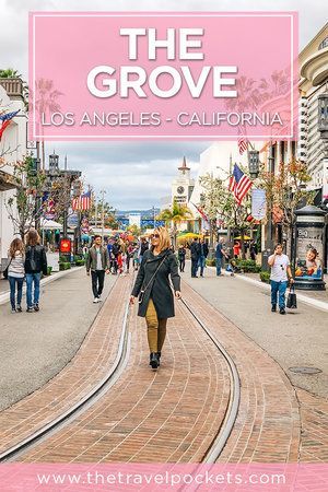 Why Everyone Comes to Shop and Hang Out at The Grove in Los Angeles - Travel Pockets Hanson Family, Diy Bachelorette, Los Angeles Travel Guide, Cali Trip, Vacation 2023, Usa Trip, Travel California, Los Angeles Travel, La Baby