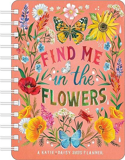 Katie Daisy 2025 Weekly Planner Calendar: Find Me in the Flowers: Daisy, Katie: 9781524890988: Amazon.com: Books Be A Wildflower, Katie Daisy, Flower Calendar, Colorful Planner, Weekly Calendar Planner, Calendar Organization, Whimsical Paintings, Writing Space, Moon Flower