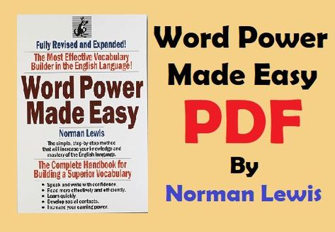 Word Power Made Easy - Norman Lewis PDF Free Download Word Power Made Easy Book, Word Power Made Easy, Norman Lewis, Vocabulary Builder, Grammar Skills, Confidence Kids, Free Word, Vocabulary Building, Interview Preparation