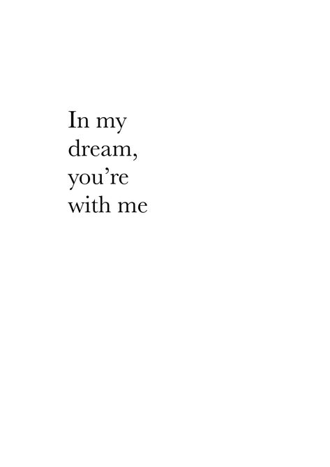 I Want U Back Quotes, Dreams Quotes Sleeping, Sleep Dream Quotes, Dreaming Quotes Sleeping, I Sleep So That We Can Meet, Bad Dream Quotes, I Love Sleeping Quotes, I Dream About You, Dream About You