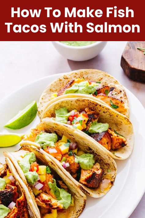 How To Make Fish Tacos With Salmon Fish Taco Marinade, Salmon Fish Tacos, Salmon Tacos Recipe, Fish Taco Recipe, Tilapia Recipe, Easy Taco Recipes, How To Make Fish, Salmon Tacos, Fish Taco