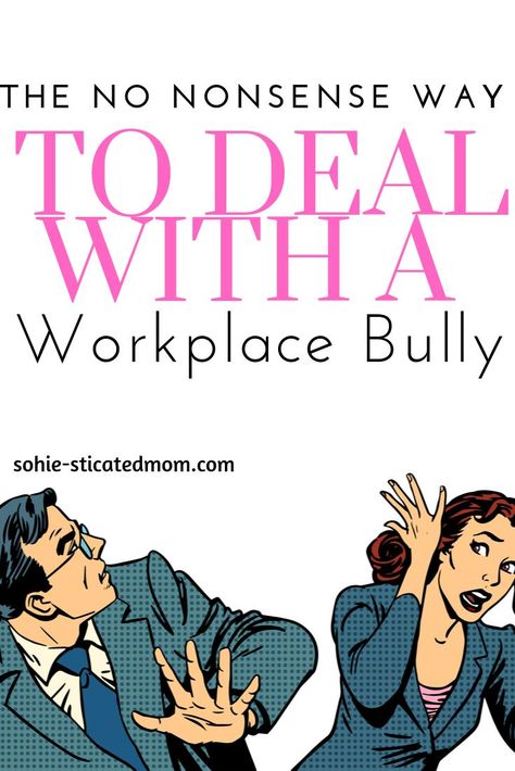 Work Place Bullies, How To Deal With A Boss Who Is A Bully, How To Deal With A Bully, How To Deal With Bullies At Work, Workplace Bullies Quotes, Work Bullies, Work Bully, Workplace Bullies, Workplace Bully