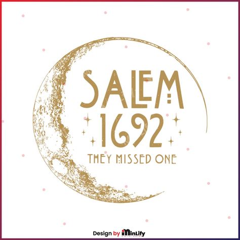 They Missed One 1692, 1692 They Missed One Svg, 1692 They Missed One, Moon Svg, Png Products, Awesome Wallpapers, Holiday Svg, Free Halloween, Social Media Banner