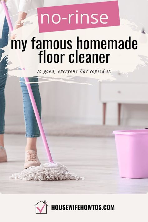 My Famous No-Rinse, No-Streak Homemade Floor Cleaner