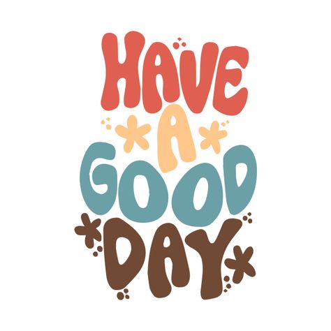 Check out this awesome 'Have+a+Good+Day' design on @TeePublic! Did You Have A Good Day, Good Afternoon Quotes, Afternoon Quotes, Classroom Quotes, Day Designer, Have A Good Day, Good Afternoon, Face Design, Kids Magnets