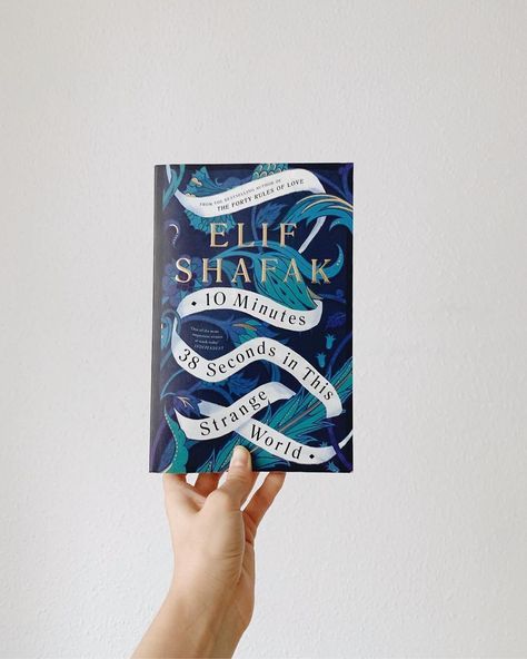 10 Minutes 38 Seconds In This Strange World, Elif Shafak, Strange World, Weird World, Poster Template, Book Lovers, Graphic Design, Reading, Book Cover