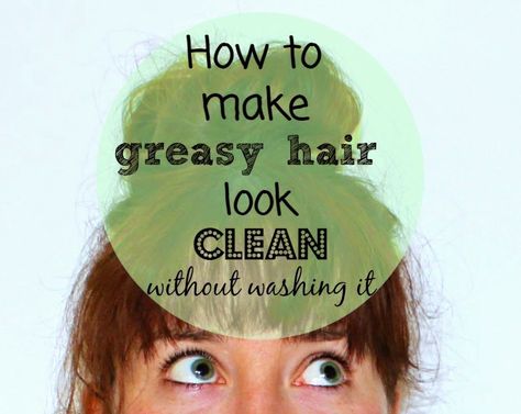 How to make greasy hair look clean - without washing it How To Make Greasy Hair Look Clean, How To Fix Greasy Hair Without Washing, Mushroom Haircut, Body Tips, Greasy Hair, Look Clean, Greasy Hair Hairstyles, Body Hacks, Hair Up Styles