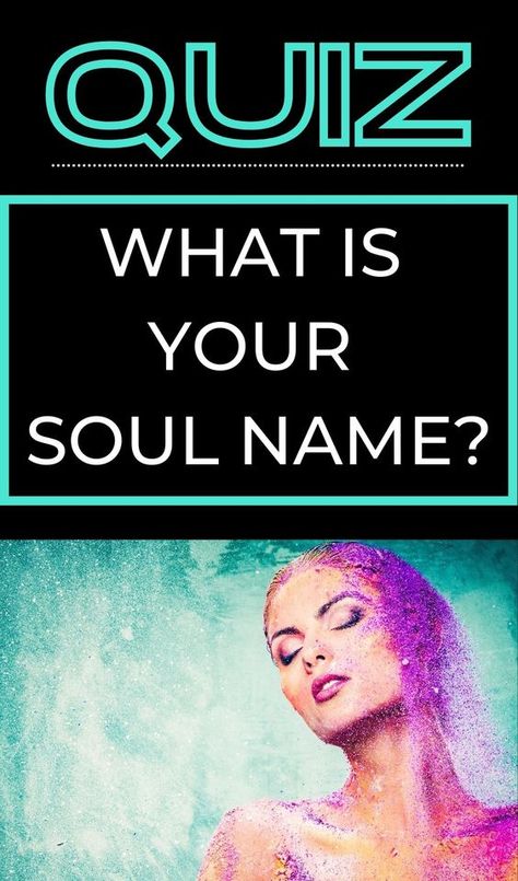 What is Your Soul Name? #quiz #quizzes #buzzfeed #triviaquestionsandanswers #quizzesbuzzfeed #trivia #quizzesforfun #funquiz Spiritual Quizzes, Fun Quiz Questions And Answers, Quizzes For Teenagers, Life Quizzes, Personality Test Psychology, Quizzes Funny, Fun Quiz Questions, My Aura, Playbuzz Quizzes