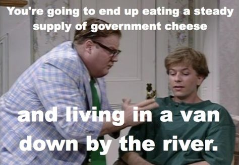 ...and living in a van, down by the river. Classic! Van Down By The River, Sling Blade, David Spade, Weird Photos, Living In A Van, Snl Skits, Funniest Photos, Chris Farley, Drunk Humor