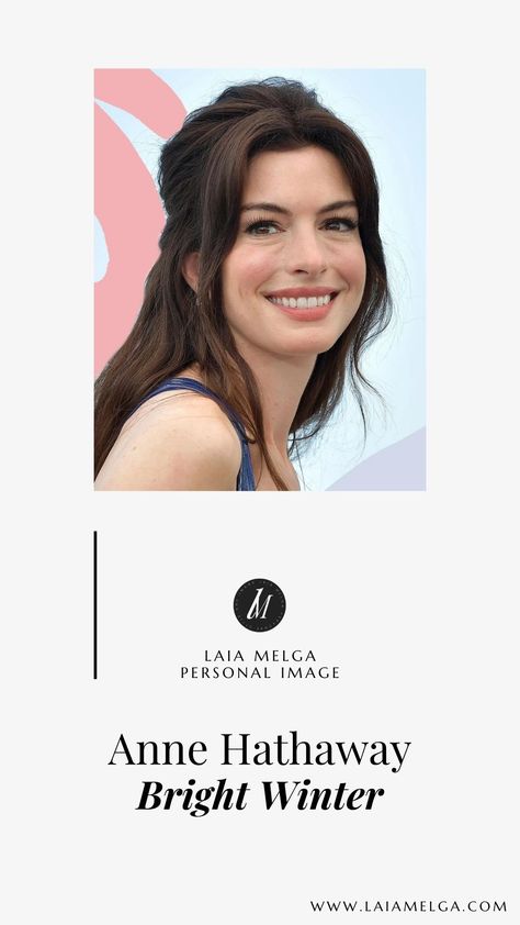 Bright Winter celebrities Anne Hathaway Color Analysis, Anne Hathaway Color Palette, Ann Hathaway, Color Season, Bright Winter, Personal Image, Color Analysis, Anne Hathaway, Her Eyes