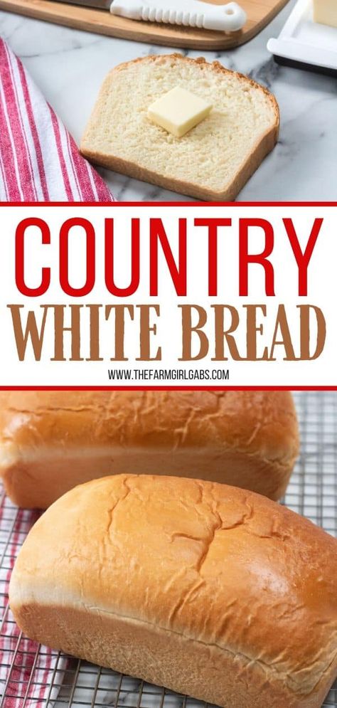 Bread Machine Country White Bread, White Bread Recipe Homemade, Country White Bread Recipe, Country White Bread, Old Fashioned Bread, Farmhouse Cooking, Easy Bread Recipe, Loaves Of Bread, White Bread Recipe