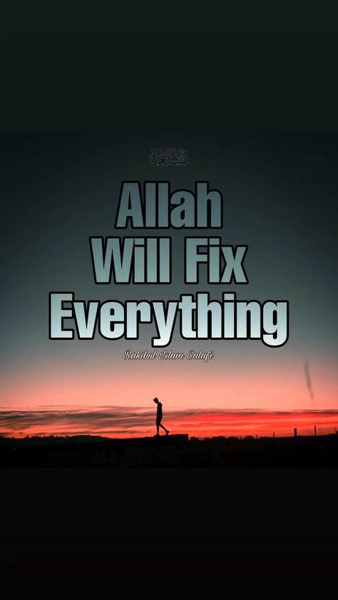 In Shaa Allah ﷻ Allah (The Almighty) will Fix everything! | RAKIBUL ISLAM SALAFI Allah Will Fix Everything, Everything Wallpaper, Everything Quotes, God Mode, Dumbell Workout, Allah Wallpaper, Islamic Wallpaper, Quotes, Pins