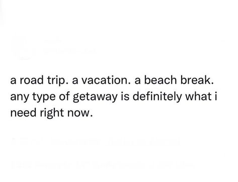 Need A Trip Quotes, I Need A Road Trip Quotes, I Need A Trip Quotes, Vacation Needed Quotes, In Need Of A Vacation Quotes, Need A Getaway Quotes, Vacation Mood On Quotes, I Need Vacation Quotes, I Need A Vacation Quotes