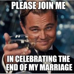 After Divorce Photoshoot, Divorce Celebration Ideas, Funny Motivational Memes, Divorce Memes, Funny Divorce, Divorce Celebration, Motivational Memes, Ex Quotes, Memes For Him