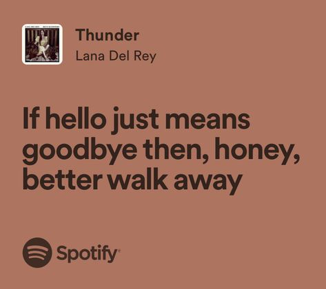 Thunder Lana Del Rey, Thunder Lyrics, Ldr Lyrics, Writing Songs Inspiration, Lana Del Rey Quotes, Lana Del Rey Songs, Lana Del Rey Lyrics, Inspirational Songs, Favorite Lyrics