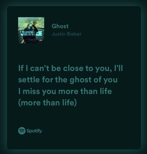 Ghost Of You Justin Bieber, Ghost Justin Bieber, Ghost By Justin Bieber, Ghost Song Justin Bieber, Ghost Justin Bieber Lyrics Aesthetic, Ghost Justin Bieber Lyrics, Justin Bieber Ghost Lyrics Video, Justin Beiber Tattoo, Life Eternal Ghost Lyrics