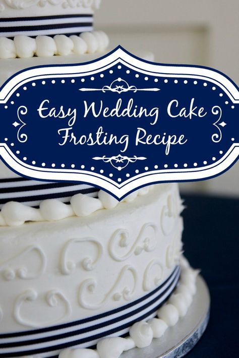 White Wedding Cake Frosting, Cake Frosting Recipe Easy, Cake Frosting Recipes, Wedding Cake Frosting Recipe, Wedding Cake Icing, Wedding Cake Frosting, How To Make Wedding Cake, Vegan Wedding Cake, Recipes From Scratch