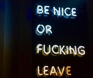 be nice, grunge, and neon image Simple Treats, Neon Quotes, Neon Words, Light Quotes, Neon Aesthetic, Neon Wallpaper, Neon Glow, Trendy Quotes, Ideas Quotes