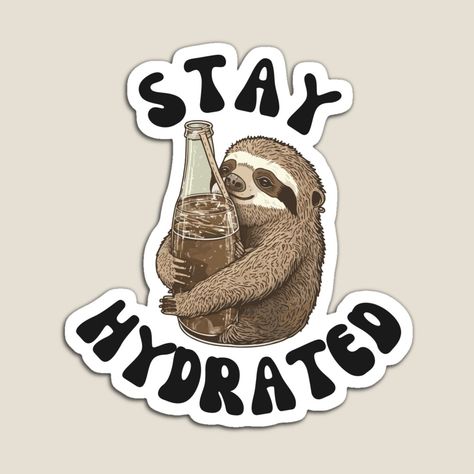 Shop this cute stay hydrated sticker on redbubble to remind yourself drinking water everyday! Hydrate Stickers, Holding Water Bottle, Water Bottle Art, Remind Yourself, Stay Hydrated, Aesthetic Stickers, Bottle Art, Drinking Water, Sloth