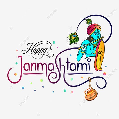 Happy Janmashtami Sticker, Happy Janmashtami Calligraphy, Krishna Clipart, Happy Krishnashtami, Flute Png, Krishna Vector, Janmashtami Greetings, Happy Janmashtami Image, Cartoons Krishna