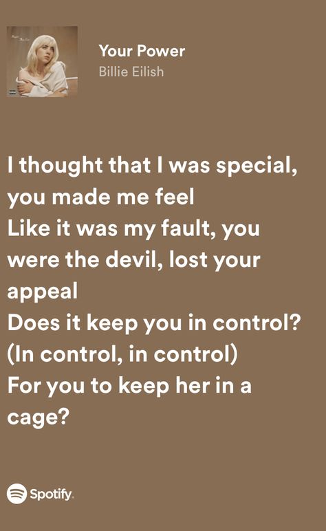 Your Power Lyrics Billie Eilish, Your Power Billie Eilish, Power Lyrics, Billie Lyrics, Obscure Quotes, Max Mayfield, Swift Wallpaper, Yelena Belova, Spotify Lyrics